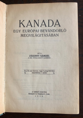 Zágonyi Sámuel - Kanada - Egy európai bevándorló megvilágításában (1926)