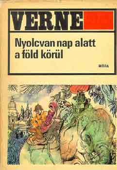 Verne Gyula - Nyolcvan nap alatt a Fld krl