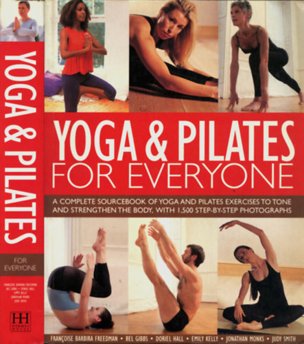 Judy Smith - Emily Kelly - Jonathan Monks - Francoise Barbira Freedman - Yoga & Pilates For Everyone