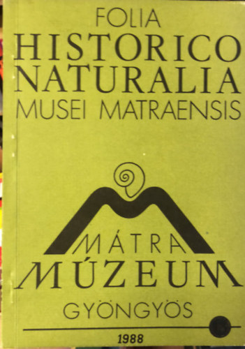 Varga Andrs  (szerk.) - Folia Historico Naturalia Musei Matraensis 1987 - Mtra Mzeum - Gyngys - suppl. 2
