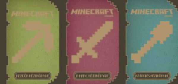 Minecraft knyvcsomag (3 darab knyv) / Kezdk kziknyve, A harc kziknyve, Az pts kziknyve
