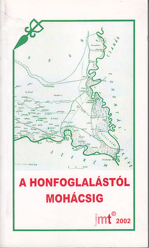 Dr. Bosnyk Istvn  (fszerk.) - A honfoglalstl Mohcsig