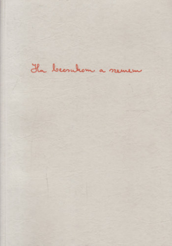 Merő György - Ha lecsukom a szemem