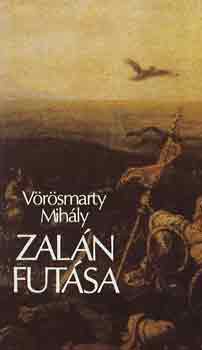 Vörösmarty Mihály - Zalán futása