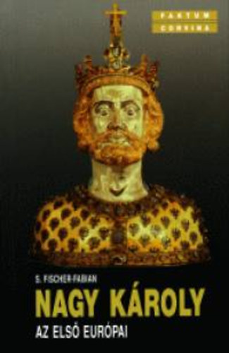 S. Fischer-Fabian - Nagy Károly az első európai