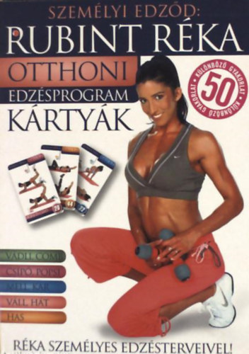 Rubint R�ka - Szem�lyi edz�d - Rubint R�ka edz�termi, edz�sprogram k�rty�k