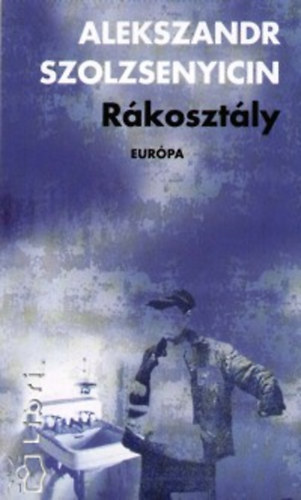 Alekszandr Szolzsenyicin - R�koszt�ly