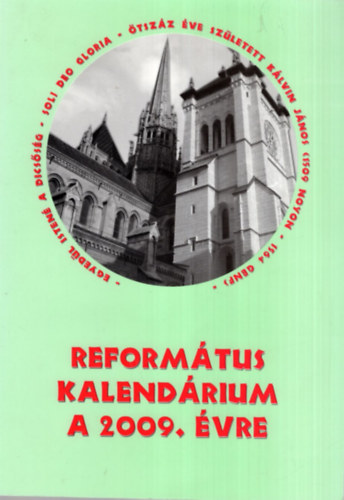 Dr. Sipos László, Wagner Erik Hermán M. János - Református kalendárium a 2009. évre