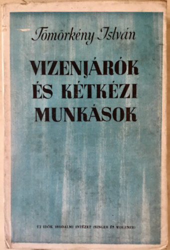 Tmrkny Istvn - Vizenjrk s ktkezi munksok