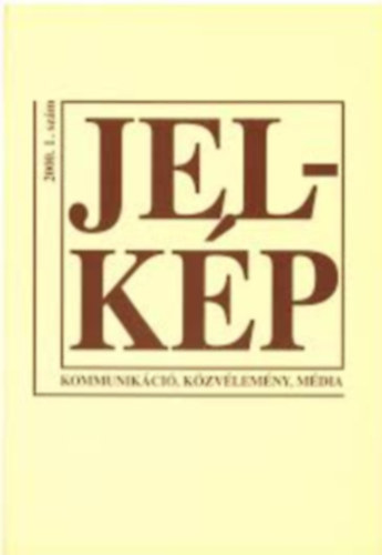 Jel-Kp 2000. 1. szm Kommunikci, kzvlemny, mdia
