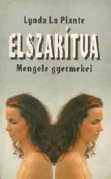 Lynda La Plante - Elszaktva (mengele gyermekei)