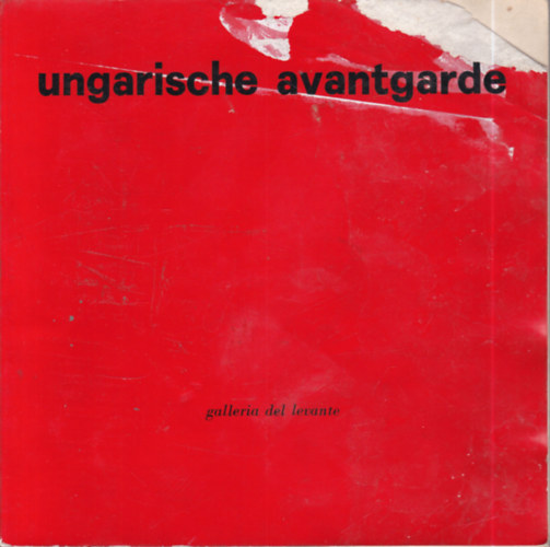 Ungarische avantgarde 1909-1930 (Galleria del Levante, Mnchen)- tbbnyelv