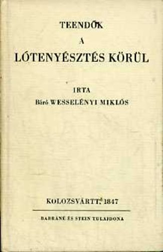 Wesselnyi Mikls - Teendk a ltenyszts krl