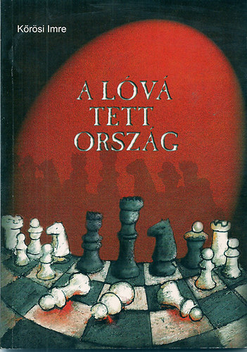 K�r�si Imre - A l�v� tett orsz�g