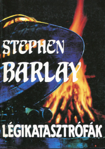 Stephen Barlay - Lgikatasztrfk I.