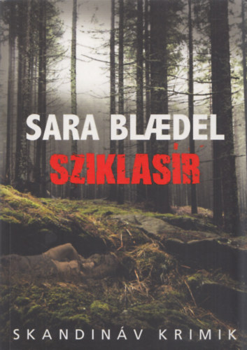 Sara Blaedel - Sziklasír (Skandináv Krimik)