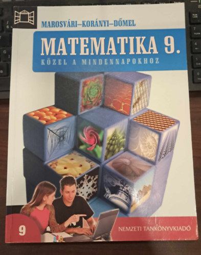 Dr. Kornyi Erzsbet, Dmel Andrs Marosvri Pter - Matematika 9. - Kzel a htkznapokhoz