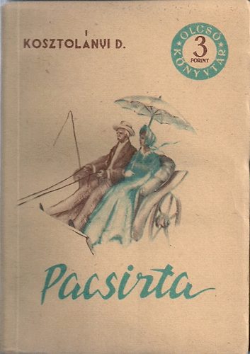 Kosztolnyi Dezs - Pacsirta