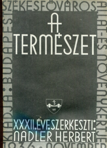 Nadler Herbert  (szerk.) - A termszet XXXII. vfolyam 11. szm