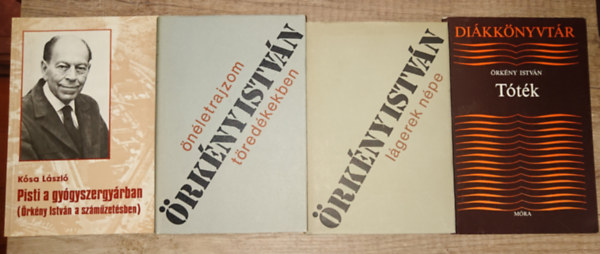 Kósa László Örkény István - 3 könyv Örkény Istvántól és ajándékba egy könyv róla: Önéletrajzom töredékben, Lágerek népe, Tóték + Pisti a vérzivatarban