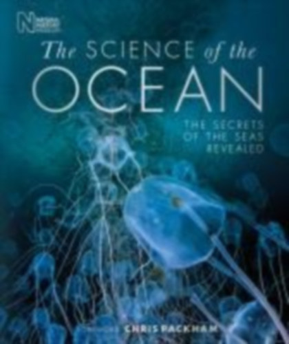 The Science of the Ocean - The Secrets of the Seas Revealed