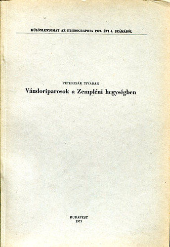 Petercsák Tivadar - Vándoriparosok a Zempléni hegységben