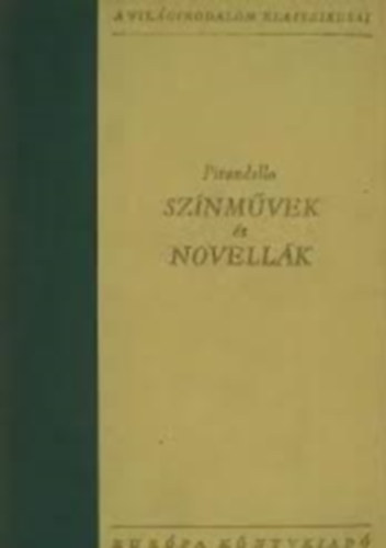 Luigi Pirandello - Sznmvek s novellk