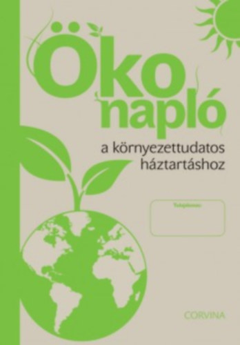 Corvina Kiad� - �ko napl� a k�rnyezettudatos h�ztart�shoz