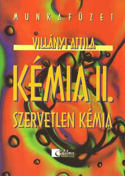 Villányi Attila - Kémia II. - Munkafüzet - Szervetlen kémia