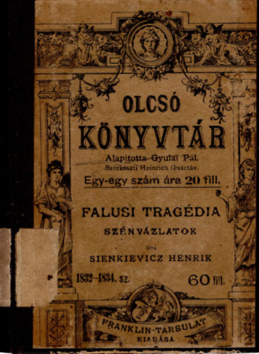 Sandeau Gyula, Sienkievicz Henrik Stevenson Róbert Lajos - Falusi tragédia szénvázlatok, La Seigliére kisasszony, A franchardi kincs (3 mű egyben )