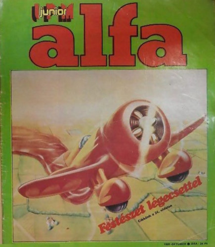 Ivanics Istv�n  (f�szerk.) - IPM Junior Alfa III. �vfolyam 5. sz�m 1981. okt�ber