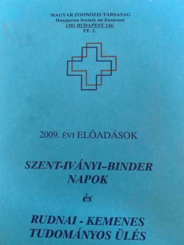 Magyar Zoonzis Trsasg - Szent-Ivnyi-Binder napok s Rudnai-Kemenes tudomnyos ls 2007. vi eladsok