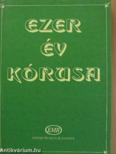Forrai Mikl�s - Ezer �v k�rusa