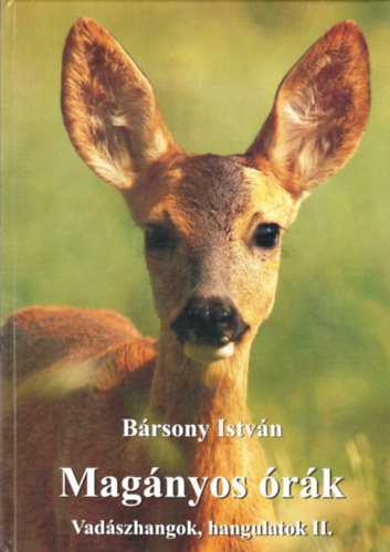 B�rsony Istv�n - Mag�nyos �r�k - Vad�szhangok, hangulatok II.