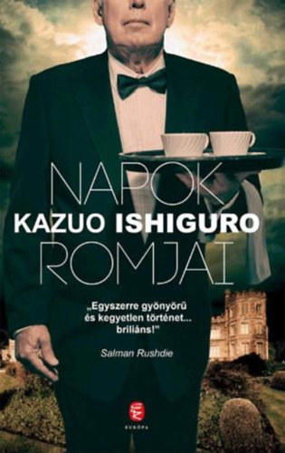 Kazuo Ishiguro - Napok romjai