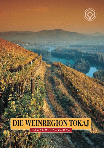 Die Weinregion Tokaj