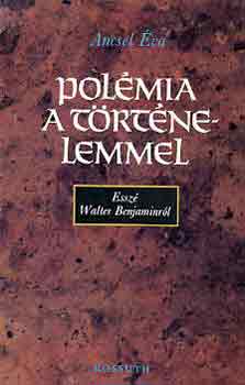 Ancsel Éva - Polémia a történelemmel