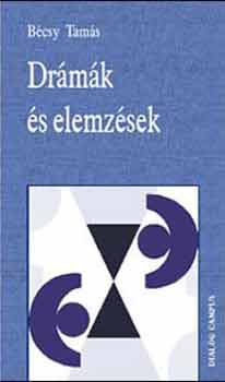 Bécsy Tamás - Drámák és elemzések
