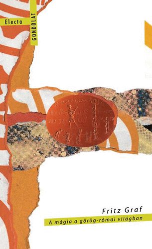 Fritz Graf - A mágia a görög-római világban