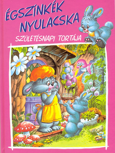 B.Weber-M.A.Batlle - �gsz�nk�k nyulacska sz�let�snapi tort�ja