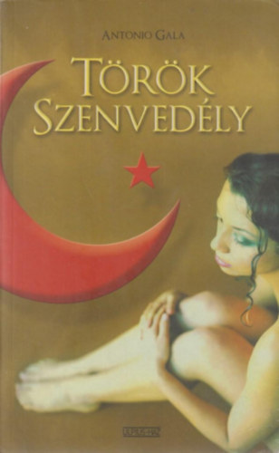 Antonio Gala - Török szenvedély