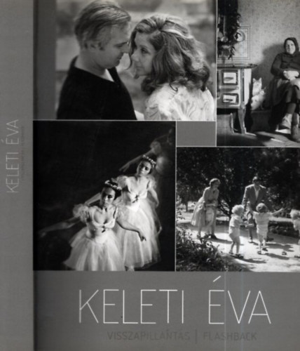 Keleti va - Visszapillants (Flashback)- Keleti va ltal dediklt