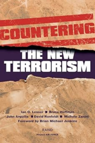 Bruce Hoffman, John Arquilla , David Ronfeldt, Michele Zanini Ian O. Lesser (Editor) - Countering the New Terrorism