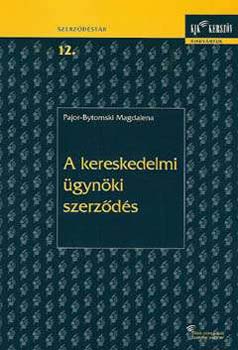 Pajor-Bytomski Magdalena - A kereskedelmi ügynöki szerződés