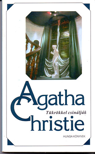 Agatha Christie - Tkrkkel csinljk