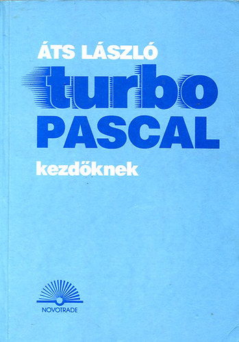 Áts László - Turbo pascal kezdőknek