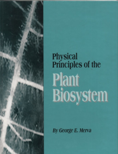 G. Merva - Physical Principles of the Plant Biosystem