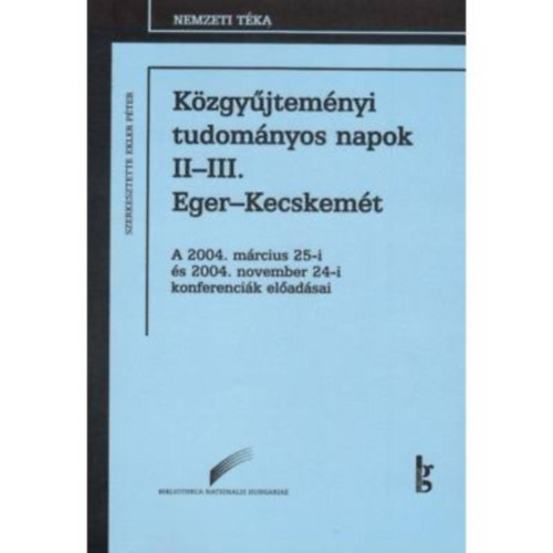 Ekler Pter - Kzgyjtemnyi tudomnyos napok II-III. (Eger-Kecskemt)