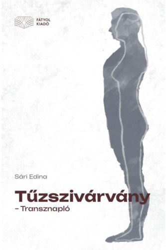 Sári Edina - Tűzszivárvány - Transznapló