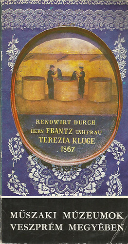 Éri István (szerk.) - Műszaki múzeumok Veszprém megyében